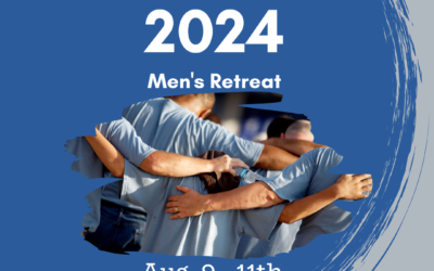 Men’s Retreat Aug. 9 – 12, 2024